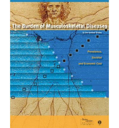 Cover for Aaos · The Burden of Musculoskeletal Diseases in the United States: Prevalence, Societal and Economic Cost (Hardcover Book) (2008)