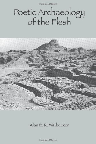 Cover for Alan E. R. Wittbecker · Poetic Archaeology of the Flesh: Second Edition (Paperback Book) (2009)