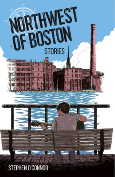 Cover for Stephen O'Connor · Northwest of Boston (Paperback Book) (2023)