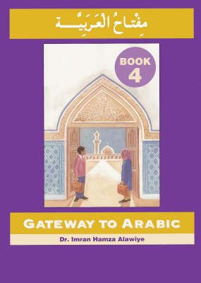 Cover for Imran Hamza Alawiye · Gateway to Arabic: Book 4 (Paperback Bog) (2005)