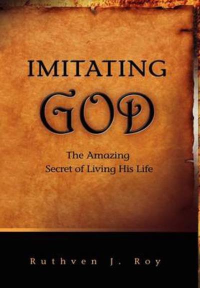 Cover for Ruthven J. Roy · Imitating God (Hardcover bog) (2010)