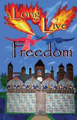 Cover for Elizabeth Hunt · Long Live Freedom (Paperback Book) (2014)