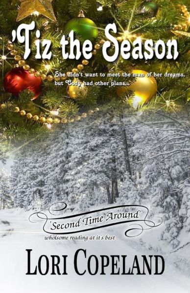 'Tiz the Season - Lori Copeland - Books - Second Time Around - 9780985492335 - October 5, 2015