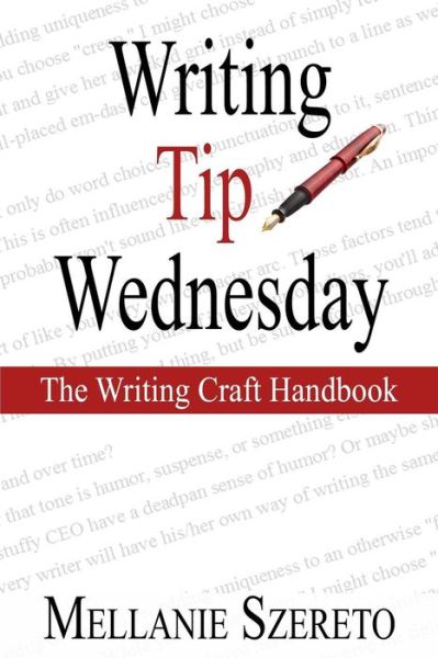 Cover for Mellanie Szereto · Writing Tip Wednesday: the Writing Craft Handbook (Paperback Book) (2014)