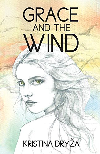 Cover for Kristina Dry A. · Grace and the Wind (Paperback Book) (2014)