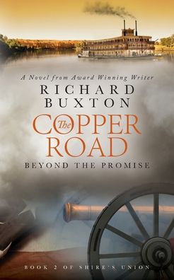 Cover for Richard Buxton · The Copper Road: Beyond The Promise - Shire's Union (Pocketbok) (2020)