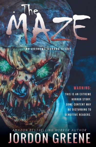 Cover for Jordon Greene · The Maze An Extreme Horror Story (Taschenbuch) (2017)