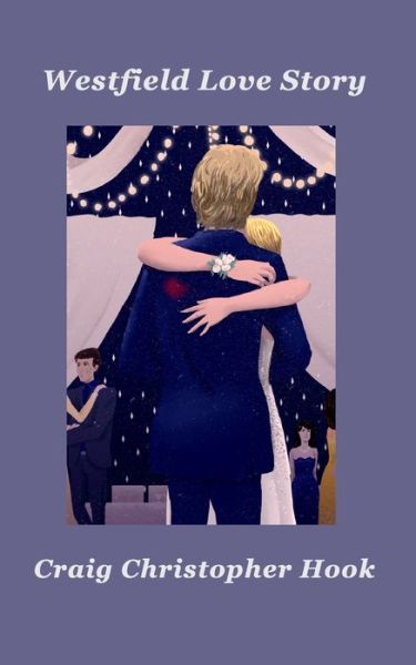 Cover for Craig Christopher Hook · Westfield Love Story (Paperback Book) (2021)
