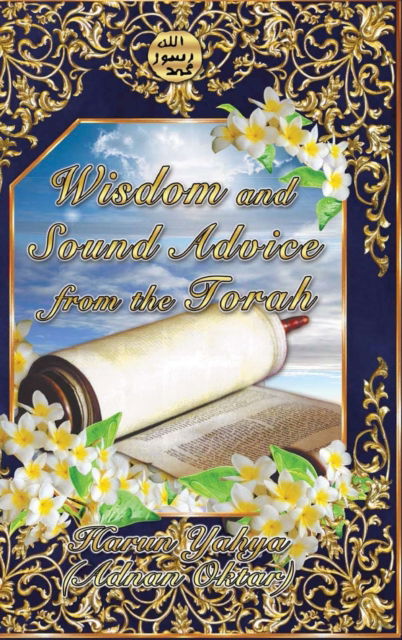 Cover for Harun Yahya · WISDOM AND SOUND ADVICE FROM THE TORAH- Color (Hardcover Book) (2025)
