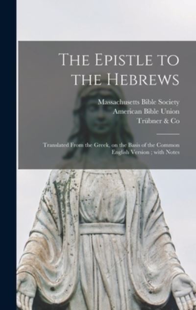 Cover for Massachusetts Bible Society · The Epistle to the Hebrews (Hardcover Book) (2021)