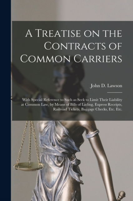 Cover for John D (John Davison) 1852- Lawson · A Treatise on the Contracts of Common Carriers [microform] (Paperback Book) (2021)