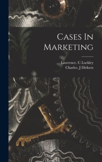 Cover for Lawrence C Lockley · Cases In Marketing (Hardcover Book) (2021)