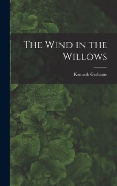 Cover for Kenneth Grahame · Wind in the Willows (Bok) (2022)