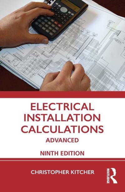 Cover for Kitcher, Christopher (College Lecturer, UK) · Electrical Installation Calculations: Advanced (Gebundenes Buch) (2022)