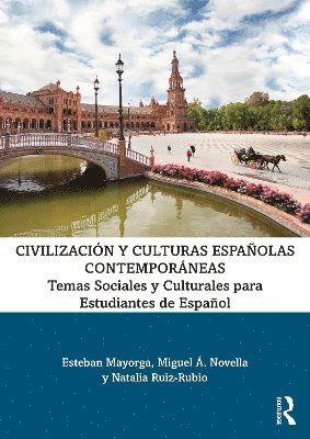 Cover for Mayorga, Esteban (Niagara University, USA) · Civilizacion y culturas espanolas contemporaneas: Temas sociales y culturales para estudiantes de espanol (Paperback Book) (2025)