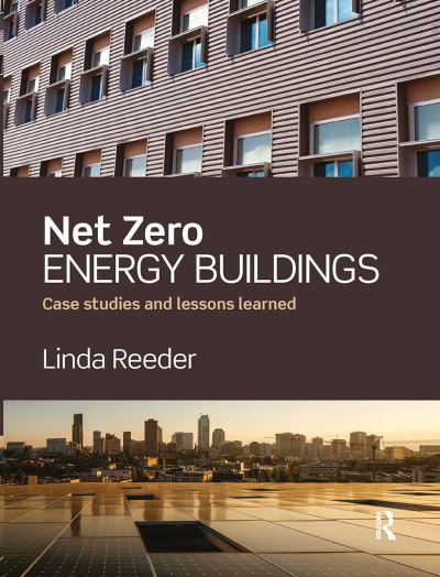 Linda Reeder · Net Zero Energy Buildings: Case Studies and Lessons Learned (Paperback Book) (2024)