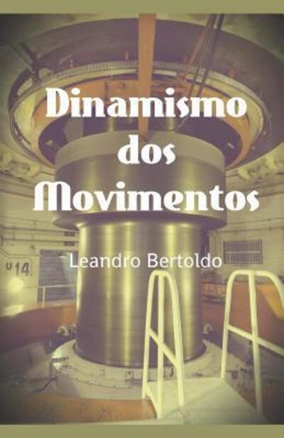 Cover for Leandro Bertoldo · Dinamismo dos Movimentos (Paperback Book) (2019)