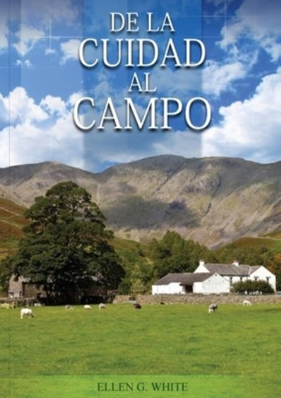 Cover for Elena G De White · De la Ciudad al Campo (Paperback Book) (2021)