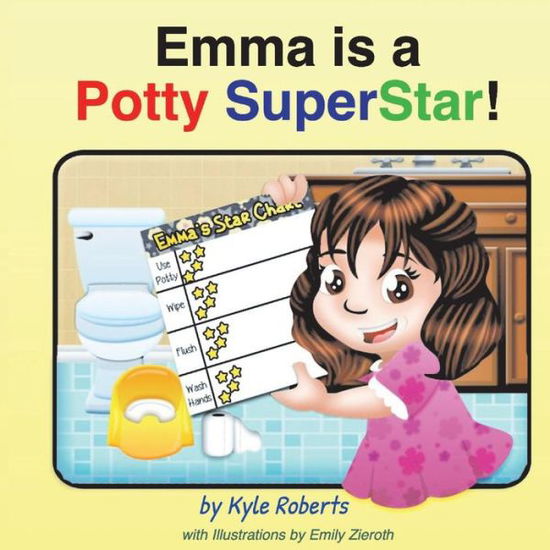 Cover for Kyle Roberts · Emma is a Potty SuperStar! (Hardcover Book) (2020)