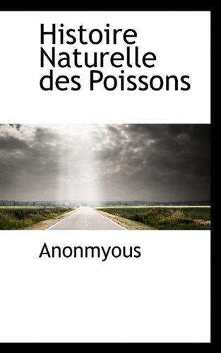 Cover for Anonmyous · Histoire Naturelle Des Poissons (Paperback Book) (2009)