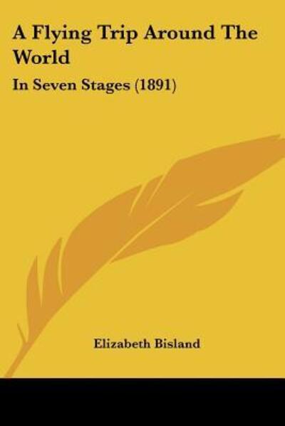 Cover for Elizabeth Bisland · A Flying Trip Around The World (Paperback Book) (2009)
