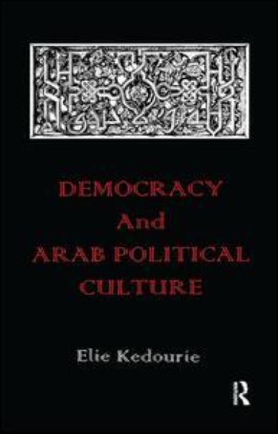 Cover for Elie Kedourie · Democracy and Arab Political Culture (Hardcover Book) (2017)