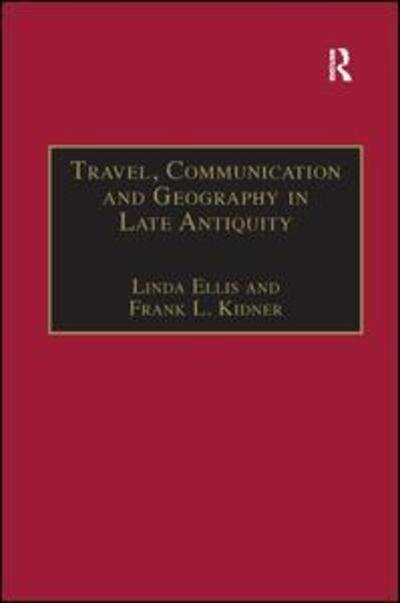 Cover for Linda Ellis · Travel, Communication and Geography in Late Antiquity: Sacred and Profane (Paperback Bog) (2016)