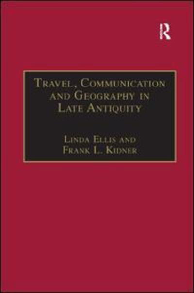 Cover for Linda Ellis · Travel, Communication and Geography in Late Antiquity: Sacred and Profane (Paperback Book) (2016)