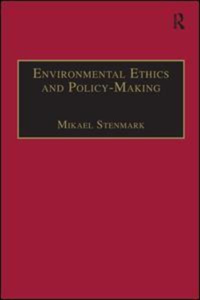 Cover for Mikael Stenmark · Environmental Ethics and Policy-Making (Paperback Book) (2016)