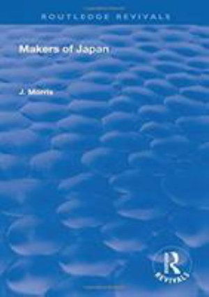 Cover for J Morris · Makers Of Japan - Routledge Revivals (Paperback Book) (2020)