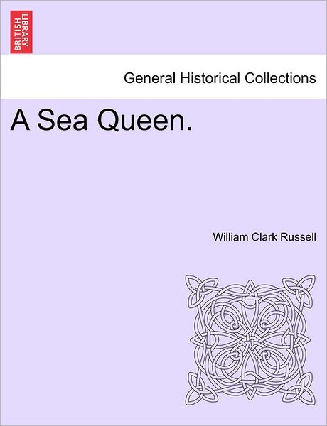 Cover for William Clark Russell · A Sea Queen. (Paperback Book) (2011)