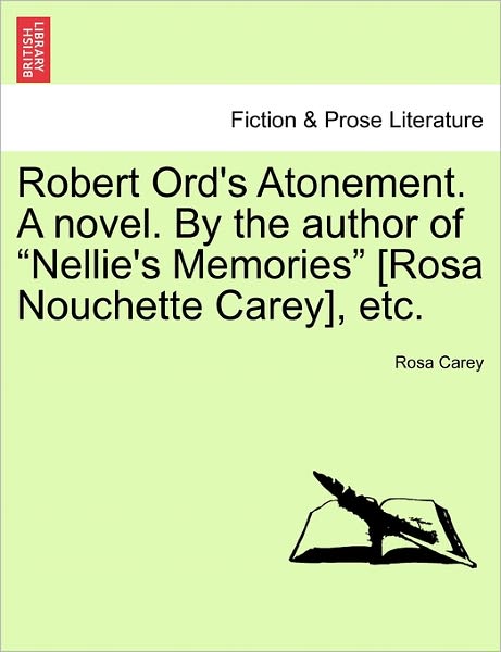 Cover for Rosa Carey · Robert Ord's Atonement. a Novel. by the Author of (Paperback Book) (2011)