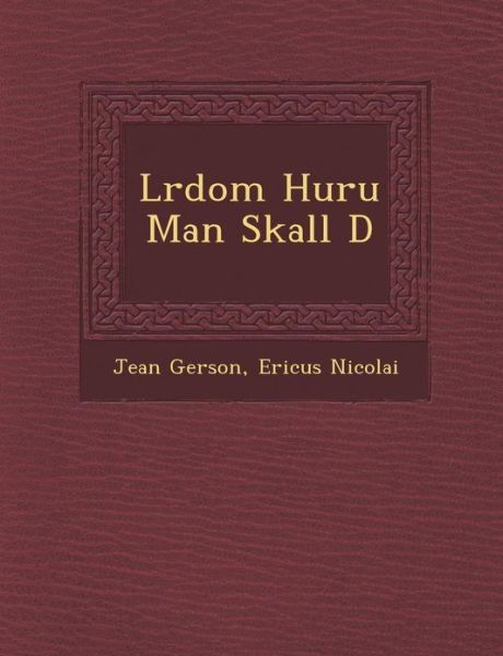 Cover for Jean Gerson · L Rdom Huru Man Skall D (Paperback Bog) (2012)