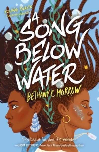 Cover for Bethany C. Morrow · A Song Below Water: A Novel - A Song Below Water (Paperback Book) (2021)