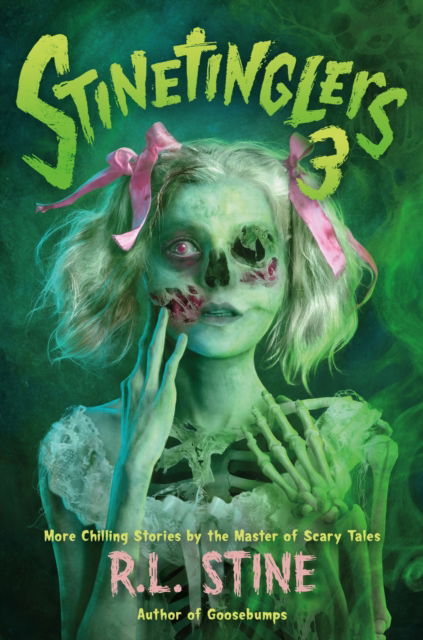 Cover for R L Stine · Stinetinglers 3: More Chilling Stories by the Master of Scary Tales - Stinetinglers (Gebundenes Buch) (2024)