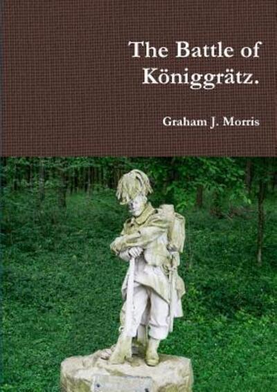 Cover for Graham Morris · The Battle of Koniggratz. (Paperback Book) (2015)