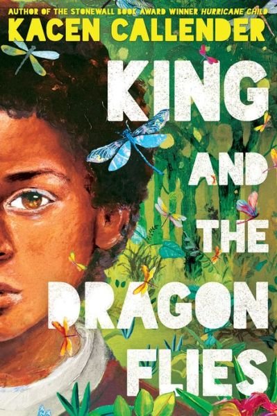 King and the Dragonflies (Scholastic Gold) - Kacen Callender - Livros - Scholastic Inc. - 9781338129335 - 4 de fevereiro de 2020