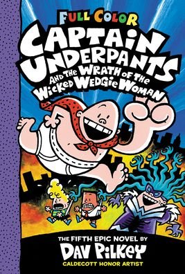 Cover for Dav Pilkey · Captain Underpants and the Wrath of the Wicked Wedgie Woman (Gebundenes Buch) (2023)