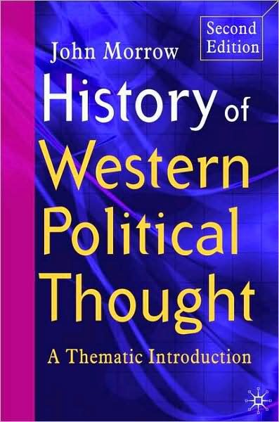 Cover for John Morrow · History of Western Political Thought: A Thematic Introduction (Hardcover Book) [2nd ed. 2005 edition] (2005)