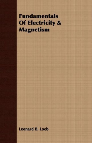 Cover for Leonard B. Loeb · Fundamentals of Electricity and Magnetism (Paperback Book) (2007)