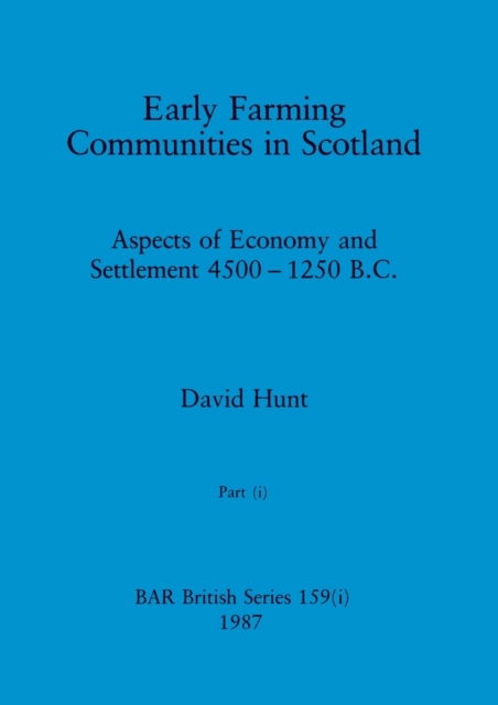 Cover for David Hunt · Early Farming Communities in Scotland, Part I (Buch) (1987)