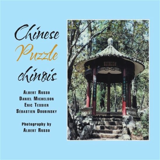 Chinese Puzzle Chinois - Daniel Michelson - Livros - Xlibris Us - 9781413468335 - 14 de março de 2005