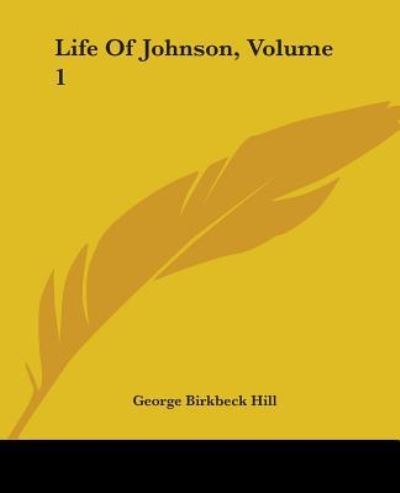 Cover for George Birkbeck Hill · Life of Johnson, Volume 1 (Paperback Book) (2004)