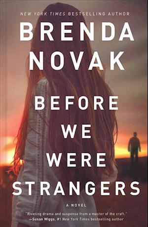 Before We Were Strangers - Brenda Novak - Książki - Cengage Gale - 9781432856335 - 26 grudnia 2018