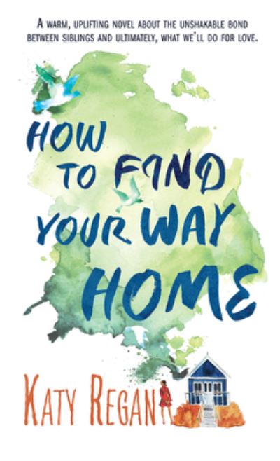 How to Find Your Way Home - Katy Regan - Książki - Thorndike Pr - 9781432898335 - 8 czerwca 2022