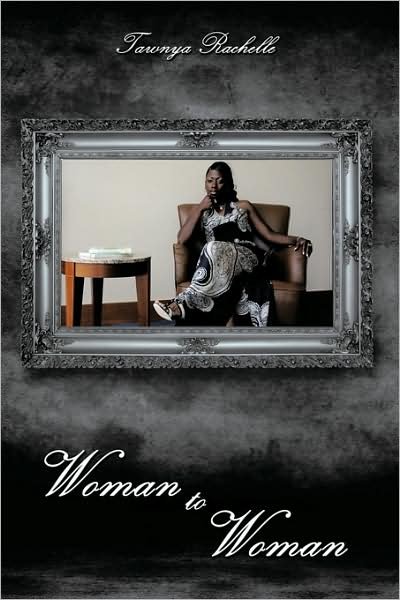 Cover for Tawnya Rachelle · Woman to Woman (Paperback Book) (2009)