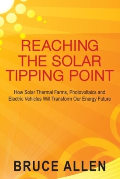 Cover for Bruce Allen · Reaching The Solar Tipping Point (Paperback Book) (2009)