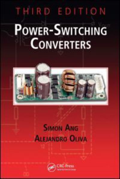 Cover for Ang, Simon (University of Arkansas, Fayetteville, USA) · Power-Switching Converters (Hardcover Book) (2010)