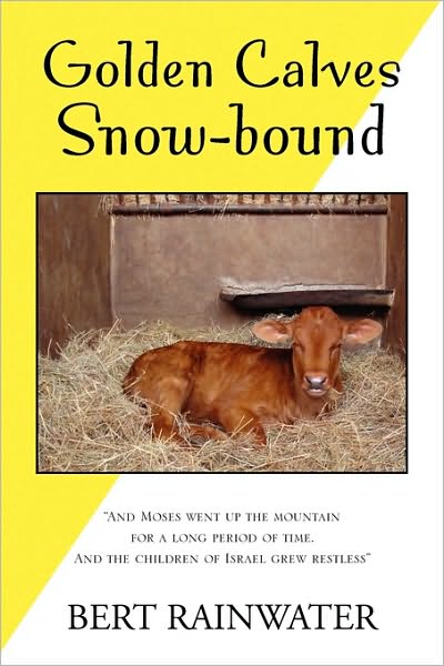 Cover for Bert Rainwater · Golden Calves Snow-bound (Paperback Book) (2009)