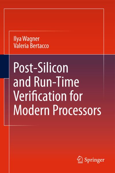 Cover for Ilya Wagner · Post-Silicon and Runtime Verification for Modern Processors (Hardcover Book) [2011 edition] (2010)